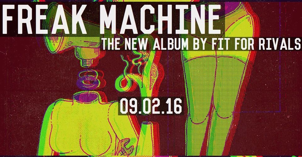 Fit For Rivals “Freak Machine” available for Pre-Order NOW!